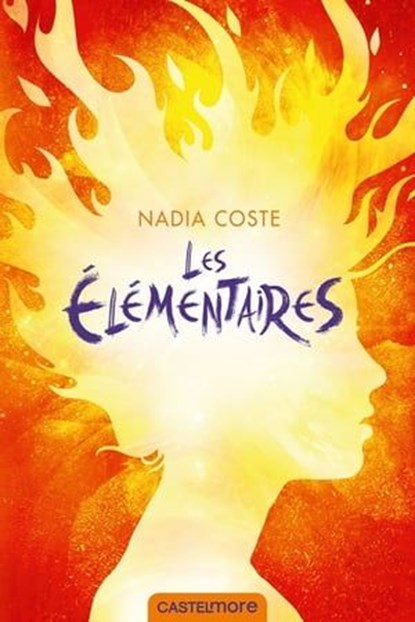 Les Élémentaires, Nadia Coste - Ebook - 9782362312700