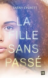 La Fille sans passé - Sarah Everett - 9782362313424