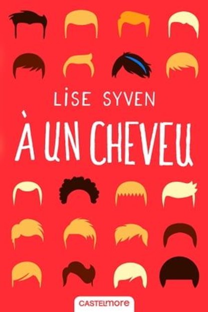 A un cheveu, Lise Syven - Ebook - 9782362313721