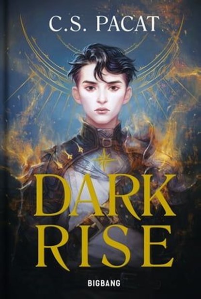 Dark Rise, T1 : Dark Rise, C.S. Pacat - Ebook - 9782362314759
