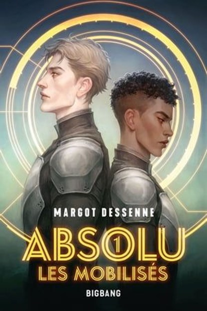 Absolu, T1 : Les Mobilisés, Margot Dessenne - Ebook - 9782362314827