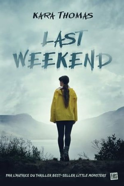 Last Weekend, Kara Thomas - Ebook - 9782362315190