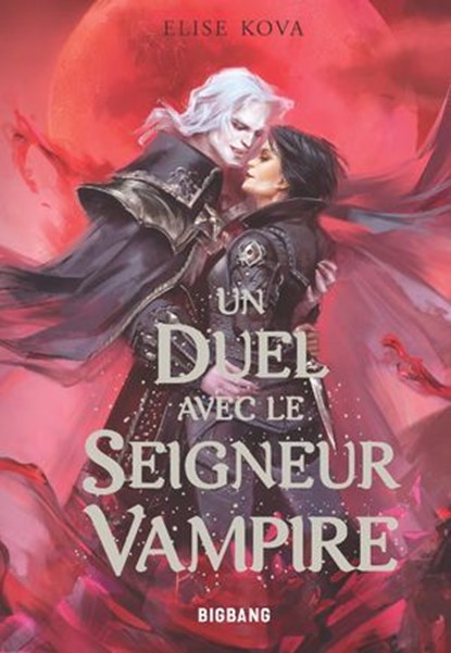 Un duel avec le seigneur vampire, Elise Kova - Ebook - 9782362316135