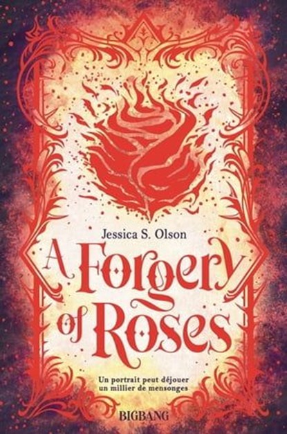 A Forgery of Roses, Jessica S. Olson - Ebook - 9782362317644