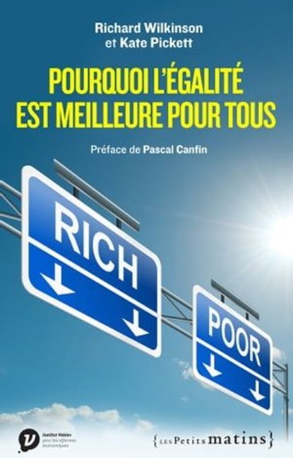 Pourquoi l'égalité est meilleure pour tous, Richard G. Wilkinson ; Kate E. Pickett - Ebook - 9782363831385