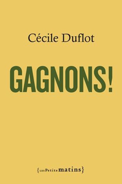 Gagnons !, Cécile Duflot - Ebook - 9782363834805