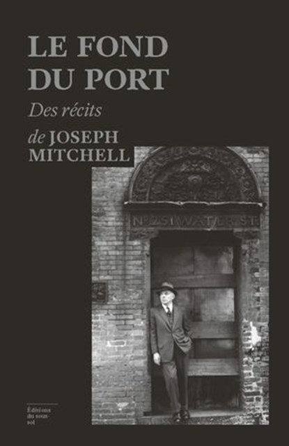 Le fond du port, Joseph Mitchell - Ebook - 9782364681903