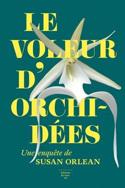 Le Voleur d'orchidées, Susan Orlean - Ebook - 9782364682061
