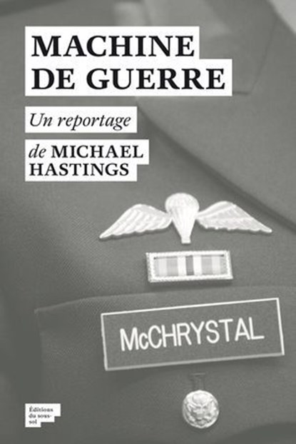 Machine de guerre, Michael Hastings - Ebook - 9782364682221