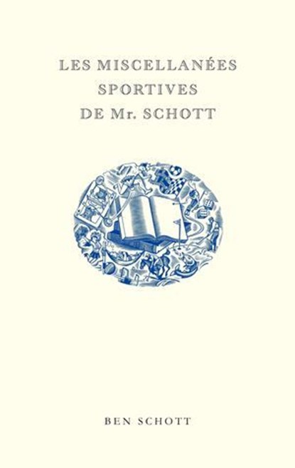 Les Miscellanées sportives de Mr. Schott, Ben Schott - Ebook - 9782364682825