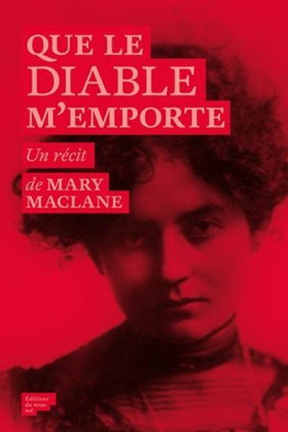 Que le diable m'emporte, Mary MacLane - Ebook - 9782364683532