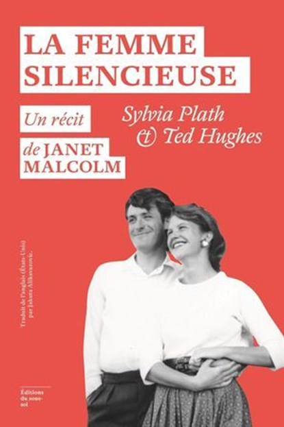 La Femme silencieuse - Sylvia Plath et Ted Hughes, Janet Malcolm - Ebook - 9782364685406