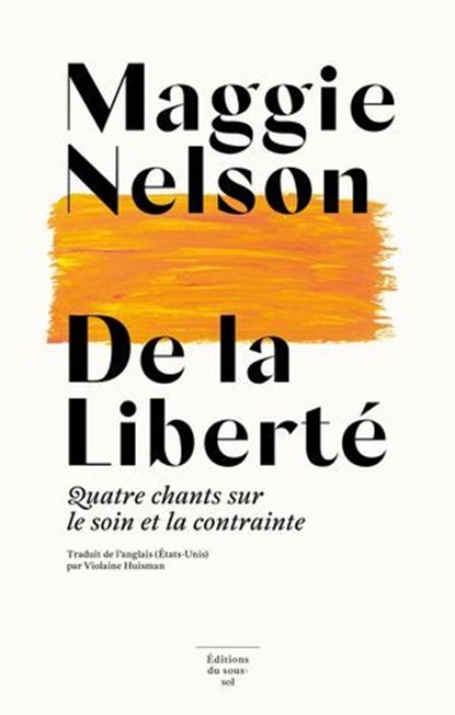 De la liberté, Maggie Nelson - Ebook - 9782364685482