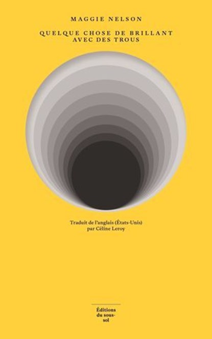 Quelque chose de brillant avec des trous, Maggie Nelson - Ebook - 9782364685604
