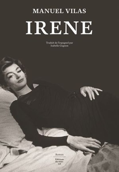 Irene, Manuel Vilas - Ebook - 9782364687400