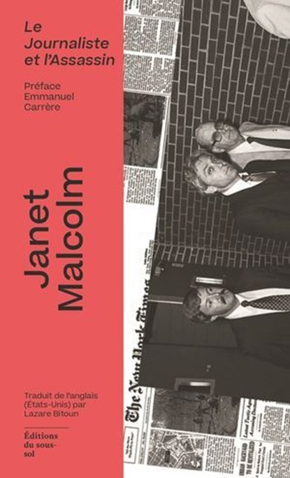Le Journaliste et l'Assassin, Janet Malcolm ; Emmanuel Carrère - Ebook - 9782364687820