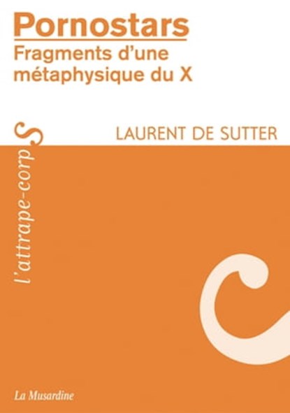Pornostars fragments d'une métaphysique du x, Laurent de Sutter - Ebook - 9782364901773