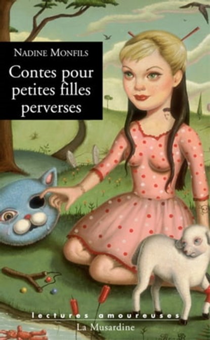 Contes pour petites filles perverses, Nadine Monfils - Ebook - 9782364903067