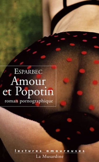 Amour et Popotin, Esparbec - Ebook - 9782364903135