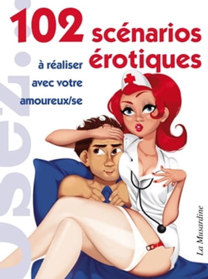 102 scénarios érotiques à réaliser avec votre amoureux/se, Marc Dannam - Ebook - 9782364904095