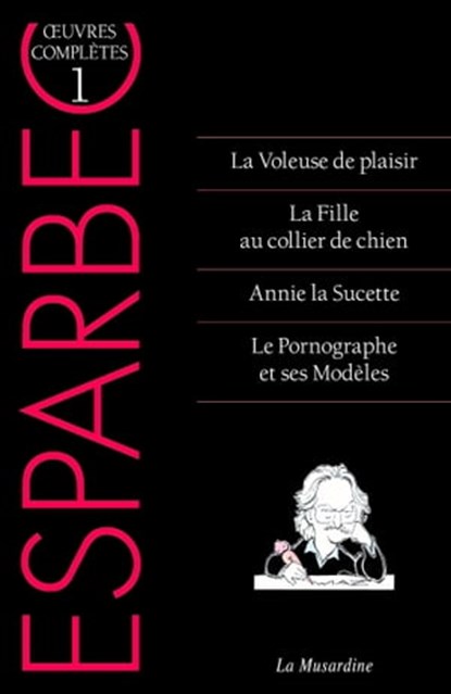 Oeuvres complètes d'Esparbec - tome 1, Esparbec - Ebook - 9782364909236