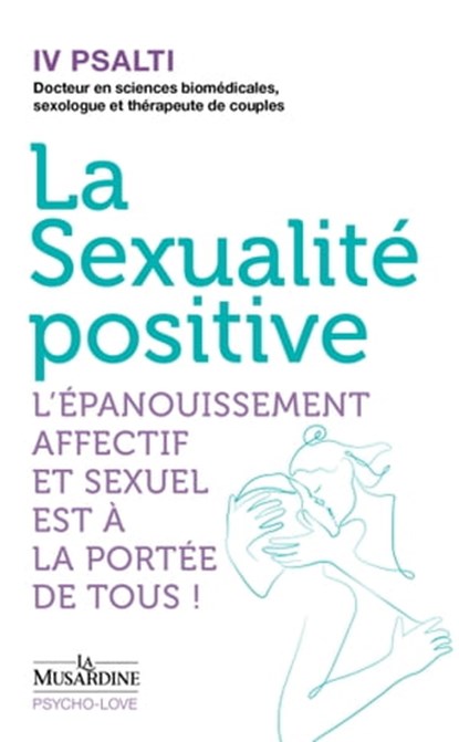 La Sexualité positive, Iv Psalti - Ebook - 9782364909410