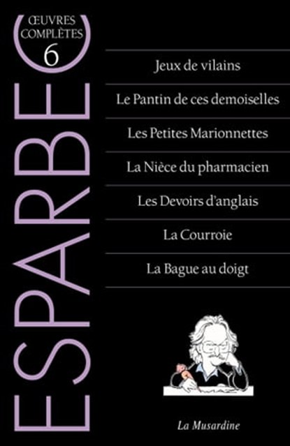 Oeuvres complètes d'Esparbec - Tome 6, Esparbec - Ebook - 9782364909670