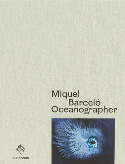 Miquel Barcelo: Oceanographer, Miquel Barcelo - Gebonden - 9782365680882