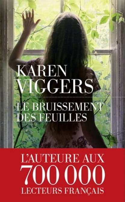 Le bruissement des feuilles, Karen Viggers - Ebook - 9782365694575