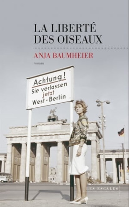 La Liberté des oiseaux, Anja Baumheier - Ebook - 9782365695442