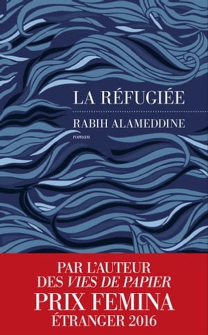 La Réfugiée, Rabih Alameddine - Ebook - 9782365697293