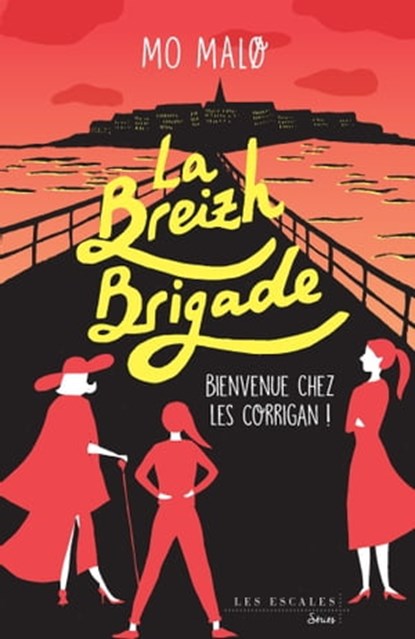 La Breizh Brigade - Tome 1 Bienvenue chez les Corrigan, Mo Malo - Ebook - 9782365698016