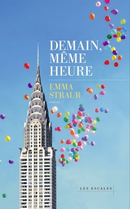 Demain même heure, Emma Straub - Ebook - 9782365698122
