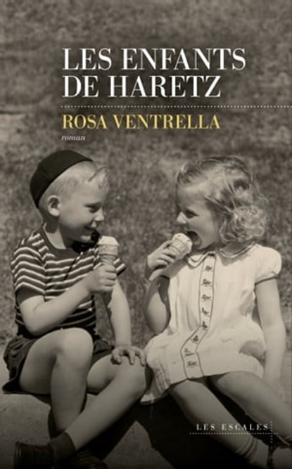 Les enfants de Haretz, Rosa Ventrella - Ebook - 9782365698269