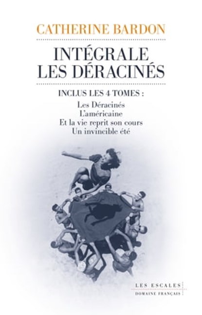 La saga des déracinés - L'intégrale, Catherine Bardon - Ebook - 9782365698382