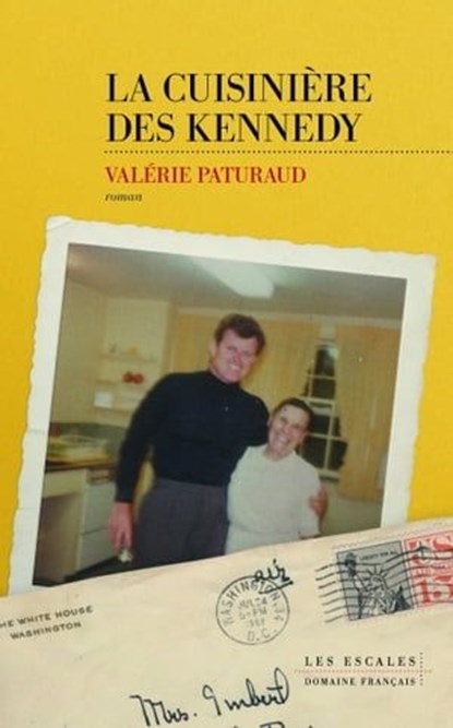 La cuisinière des Kennedy, Valérie Paturaud - Ebook - 9782365698955