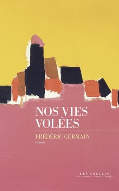 Nos vies volées, Frédéric Germain - Ebook - 9782365699662