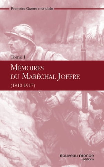 Mémoires du maréchal Joffre - t.1, Joseph Joffre - Ebook - 9782365835213