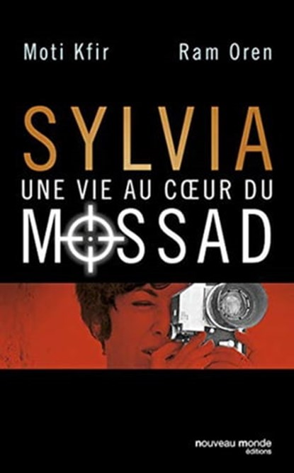 Sylvia, une vie au coeur du Mossad, Moti Kfir ; Ram Oren - Ebook - 9782365838719