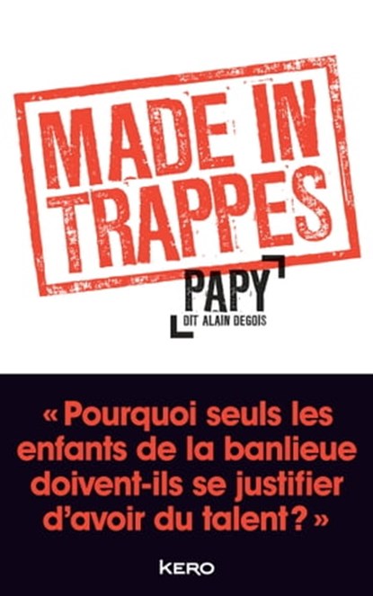 Made in Trappes, Alain Degois dit Papy - Ebook - 9782366580303