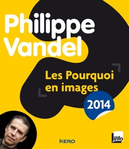 Les pourquoi en images 2014, Philippe Vandel - Ebook - 9782366580631