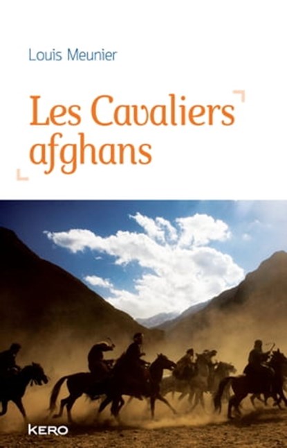 Les Cavaliers afghans, Louis Meunier - Ebook - 9782366581119