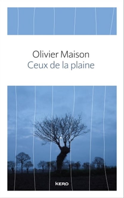Ceux de la plaine, Olivier Maison - Ebook - 9782366581317