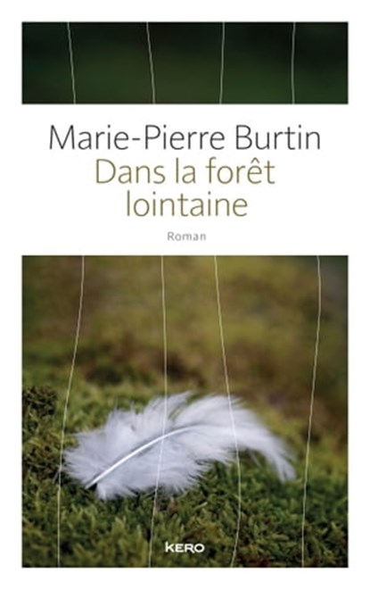 Dans la forêt lointaine, Marie-Pierre Burtin - Ebook - 9782366583021