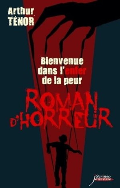 Bienvenue dans l'enfer de la peur, Arthur Ténor - Ebook - 9782367401294