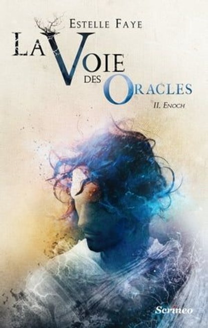 La voie des oracles - Tome 2 Enoch, Estelle Faye - Ebook - 9782367403069