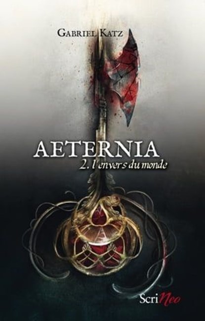 Aeternia - tome 02 - L'envers du monde, Gabriel Katz - Ebook - 9782367403298