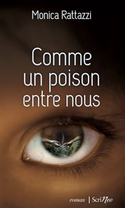 Comme un poison entre nous, Monica Rattazzi - Ebook - 9782367403571