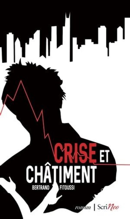 Crise et chatiment, Bertrand Fitoussi - Ebook - 9782367403892