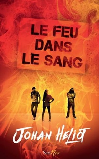 Le feu dans le sang, Johan Heliot - Ebook - 9782367404714